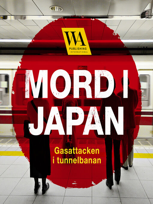 Title details for Mord i Japan – Gasattacken i tunnelbanan by Meow Productions - Available